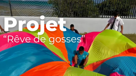 Projet « Rêve de Gosses »