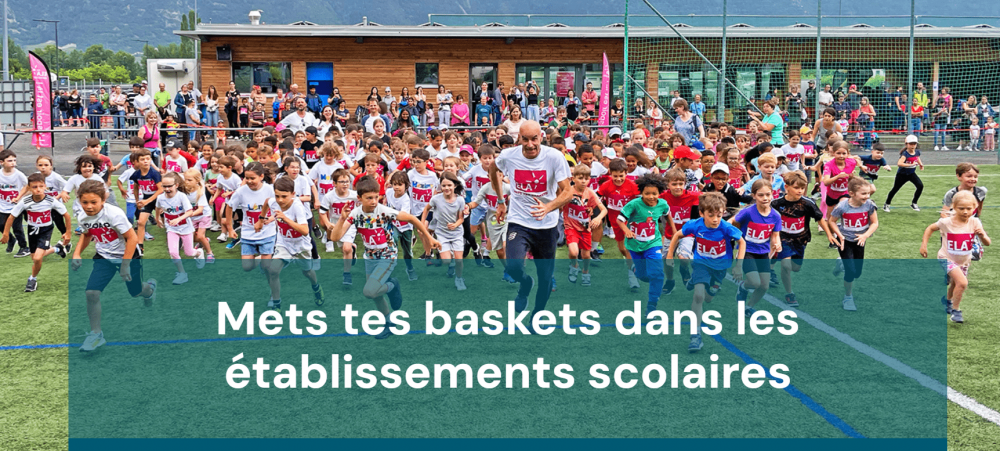 Mets tes baskets dans les établissements scolaires